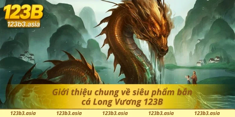 Bắn Cá Long Vương