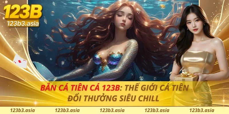 Bắn Cá Tiên Cá