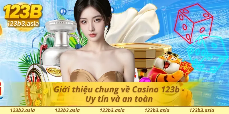 Khái quát về sảnh Casino 123b đẳng cấp và sa hoa