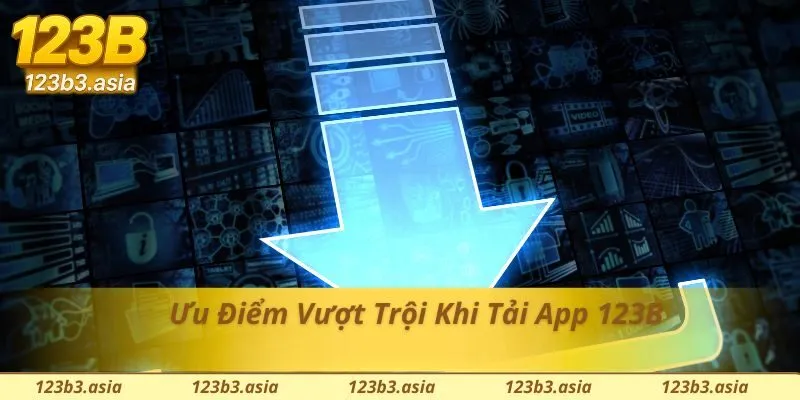 Tải app 123b trải nghiệm nhiều tính năng